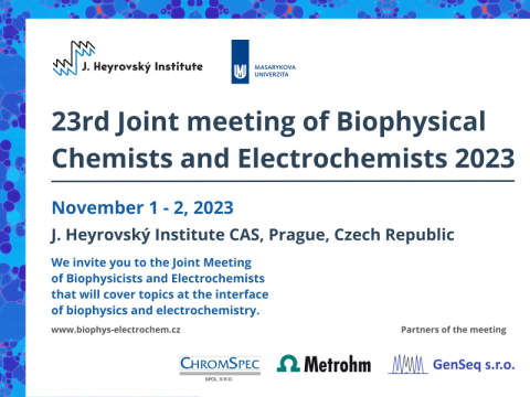 23rd Joint meeting of Biophysical Chemists and Electrochemists 2023 23rd Joint meeting of Biophysical Chemists and Electrochemists 2023